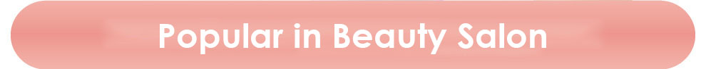 Popular in Beauty Salon